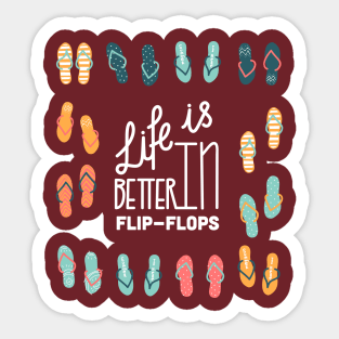 Life Is Better In Flip-Flops Sticker